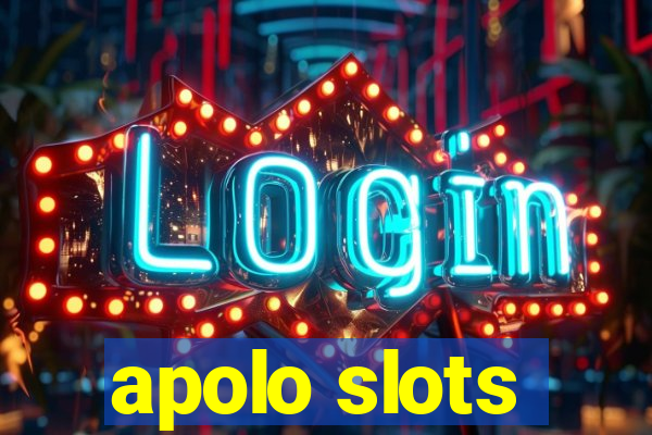 apolo slots